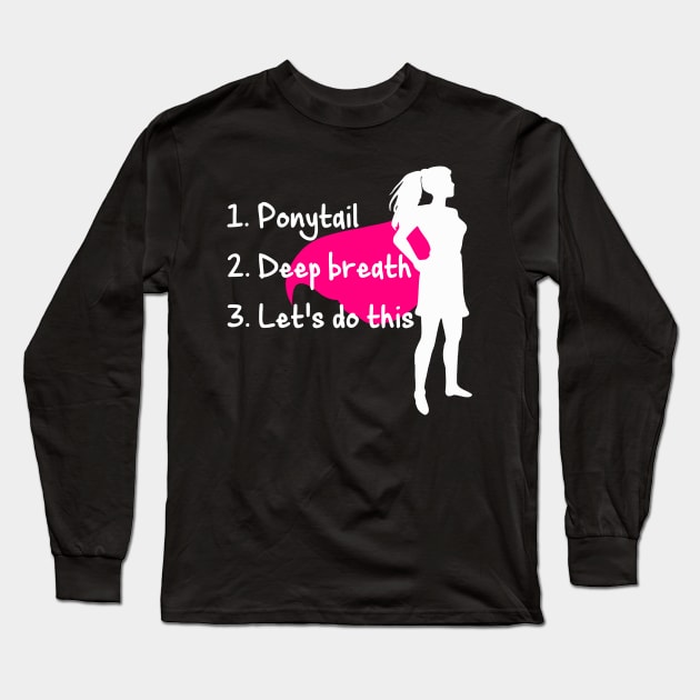 Power of the Ponytail Long Sleeve T-Shirt by CeeGunn